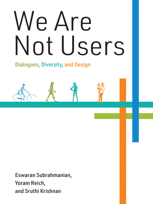 Title details for We Are Not Users by Eswaran Subrahmanian - Available